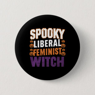 Spooky Liberal Feminist Witch Halloween Feminist F Button