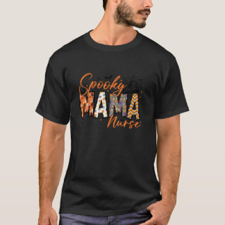 Spooky Mama Nurse Ghost Halloween spooky mom Mothe T-Shirt