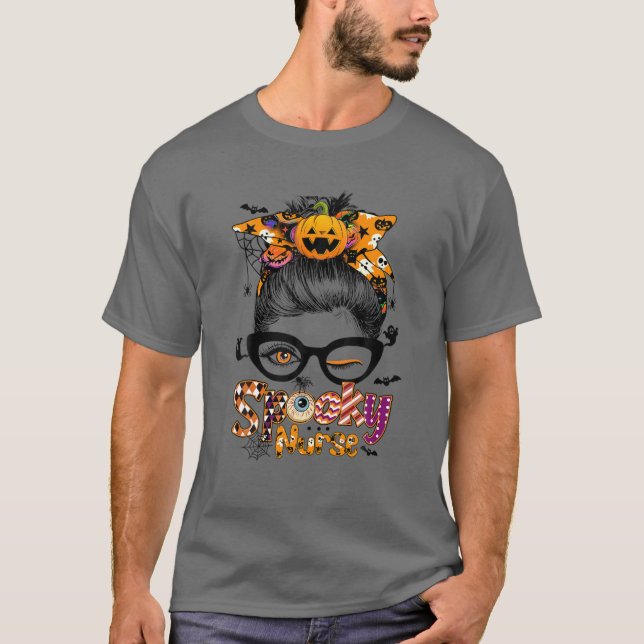 Spooky Nurse Messy Bun Nurse Life CNA RN Halloween T-Shirt (Front)