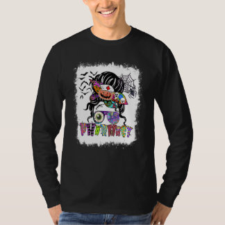 Spooky Pharmacy Messy Bun Women Pharmacist Hallowe T-Shirt