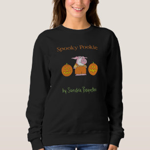 SPOOKY POOKIE by Sandra Boynton Sweatshirt
