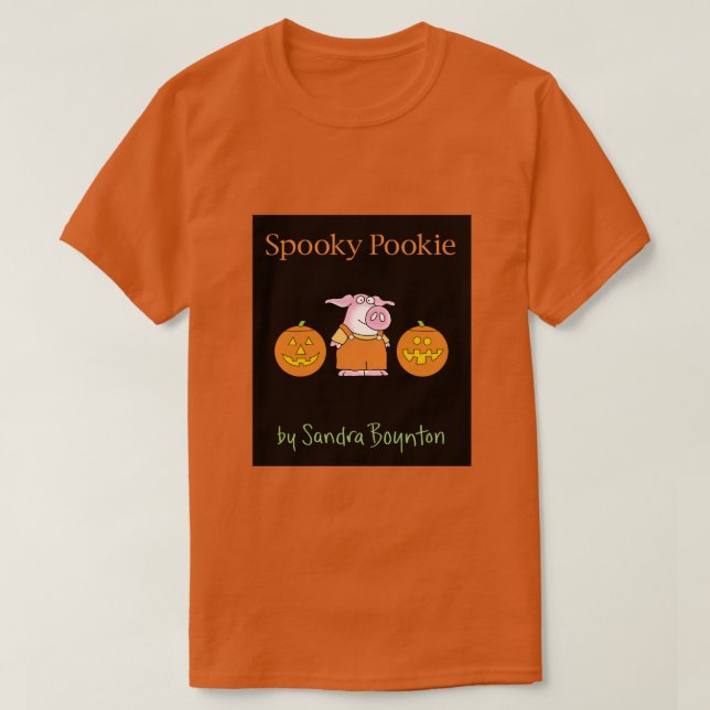 SPOOKY POOKIE by Sandra Boynton T-Shirt (Design Front)