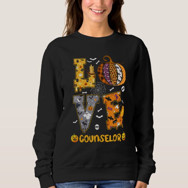 Spooky Pumpkin Love Halloween Counselor Teacher St Sweatshirt (Front)