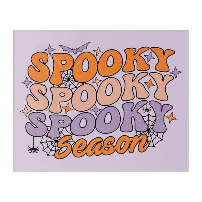 Spooky Spooky Spooky Season Acrylic Print (Front)