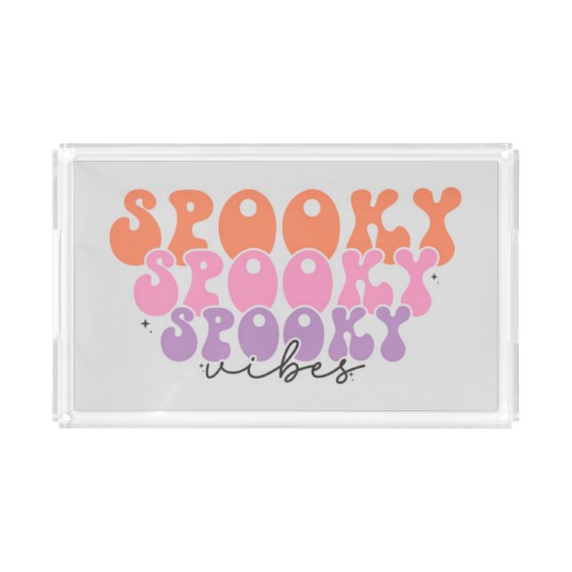 Spooky Spooky Spooky Vibes Acrylic Tray (Front)
