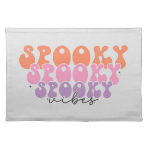 Spooky Spooky Spooky Vibes Cloth Placemat