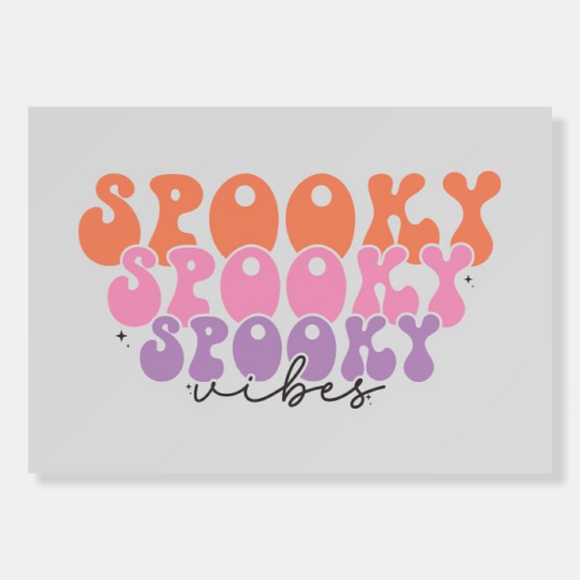 Spooky Spooky Spooky Vibes Foam Board (Front)
