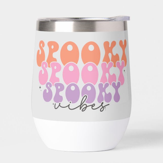 Spooky Spooky Spooky Vibes Thermal Wine Tumbler (Left)