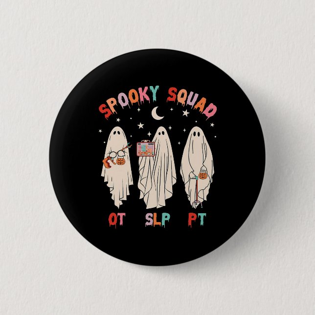 Spooky Squad Slp Ot Pt Ghost Occupational Therapy  Button (Front)