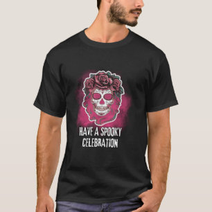 Spooky Sugar Skull Celebration D a De Los Muertos  T-Shirt