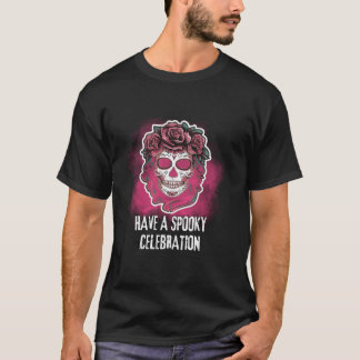 Spooky Sugar Skull Celebration D a De Los Muertos  T-Shirt