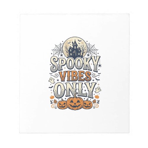 Spooky Vibes Only Halloween Ghost Pumpkin Design_1 Notepad