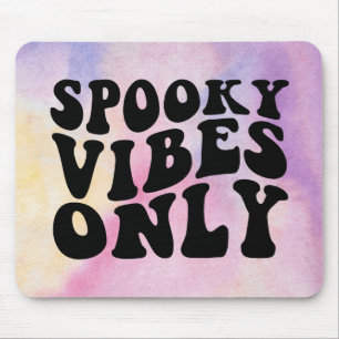 Spooky Vibes Only Mouse Pad