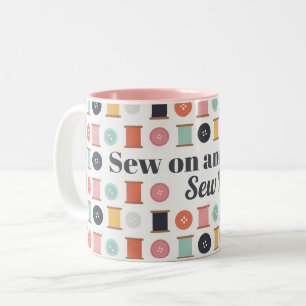 Spools of Thread and Sewing Buttons Crafters Two-Tone Coffee Mug