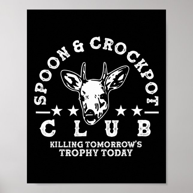 Spoon And Crockpot Club Tomorrow's Trophy Deer Hun Poster (Front)