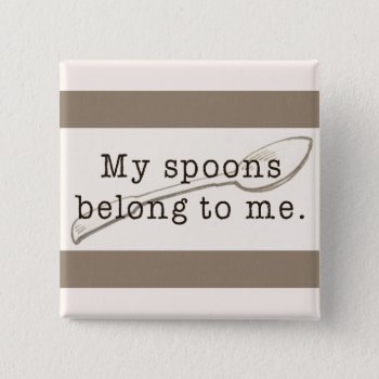 Spoonie Affirmation Button by OllysDoodads at Zazzle