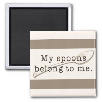 Spoonie Affirmation Magnet by OllysDoodads at Zazzle