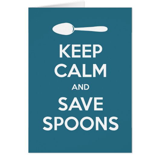Spoonie-Keep Calm and Save Spoons-Chronic Illness Cards (Front)