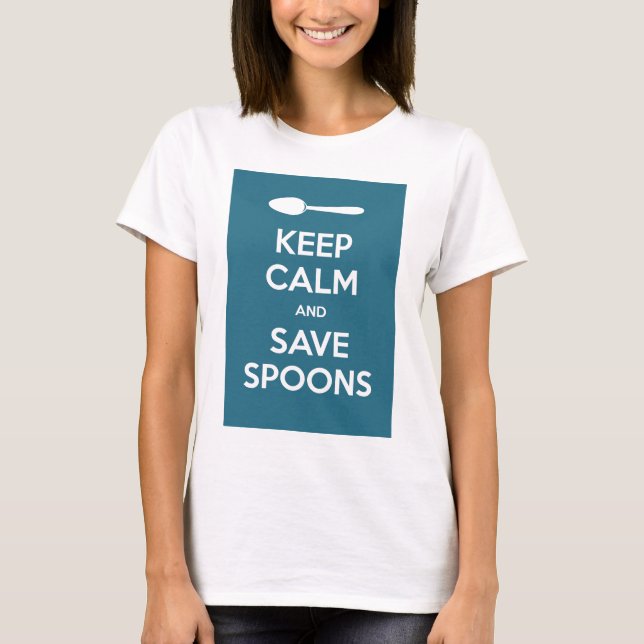 Spoonie-Keep Calm and Save Spoons-Chronic Illness T-Shirt (Front)