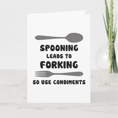 Spooning Leads To Forking Use Condiments Holiday Card