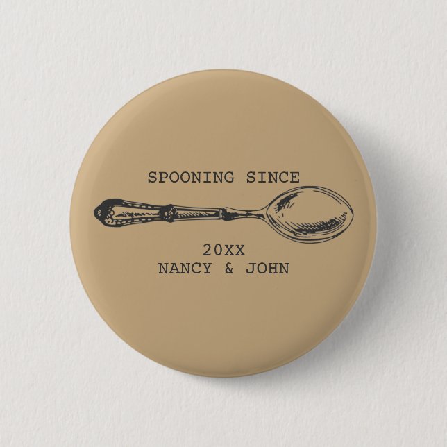 Spooning Since Funny anniversary gift Flirty Button (Front)