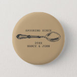 Spooning Since Funny anniversary gift Flirty Button<br><div class="desc">Make a statement with this fun "spooning since" anniversary flair.</div>