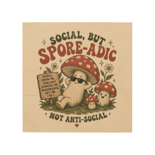 Spore-Adic Mood – Cute Chill Mushroom Retro Design Wood Wall Art