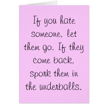 Spork Them In The Underballs Card by InsaneMomBrain at Zazzle