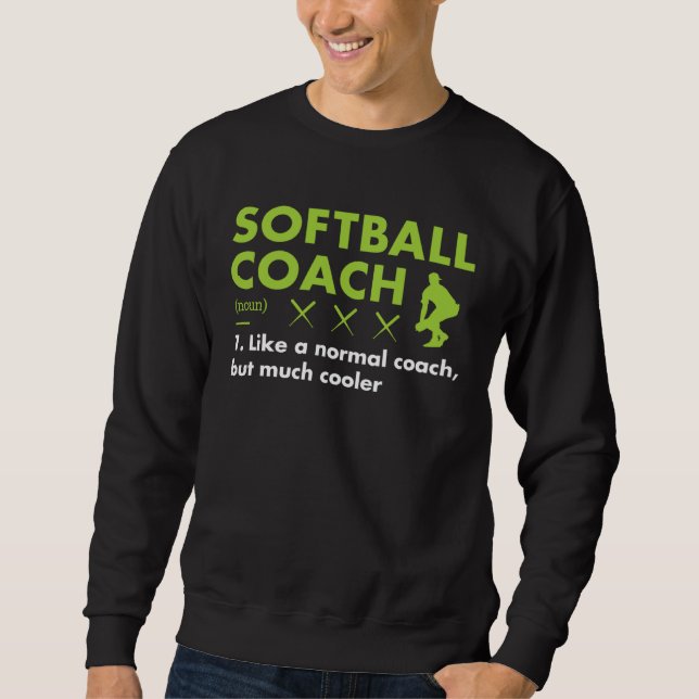Sport Coach Definition Softball 1 Sweatshirt (Front)