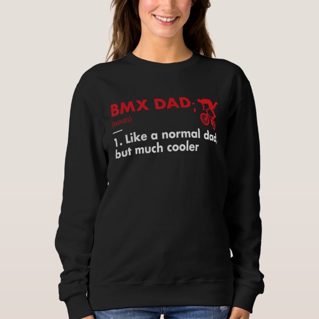 Sport Dad Definition BMX_1 Sweatshirt (Front)