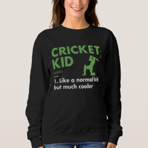 Sport Kid Definition Cricket_1 Sweatshirt