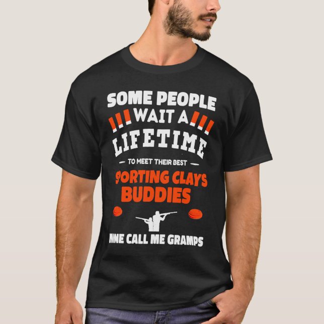 Sporting Clays Buddies Call Me GRAMPS Sporting Cla T-Shirt (Front)