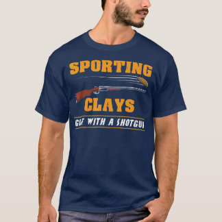 Sporting Clays Golf With A Shotgun Clay arget Sh T-Shirt
