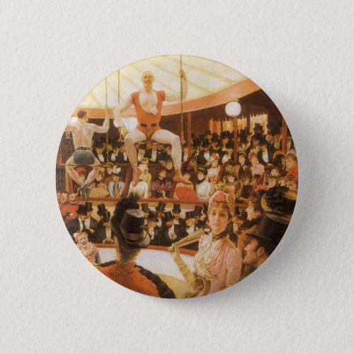 Sporting Ladies aka Circus Lover by James Tissot Pinback Button