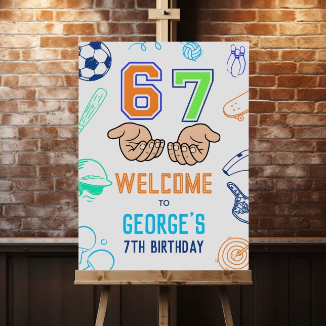 Sports 6 7 Meme Trend Six Seven Birthday Welcome Foam Board (Creator Uploaded)