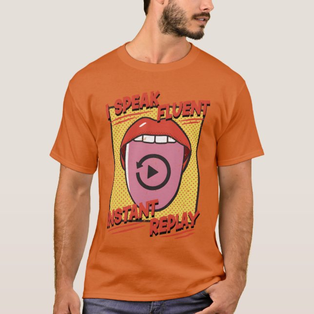 Sports Announcer I Speak Fluent Instant Replay vin T-Shirt (Front)
