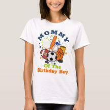 Sports Birthday Boy All Shirt Mommy