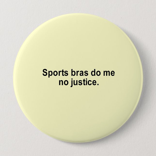 sports bras do me no justice t-shirt button (Front)