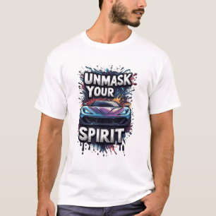 🏎️ Sports Car Unmask Your Spirit Graffiti Art T-Shirt
