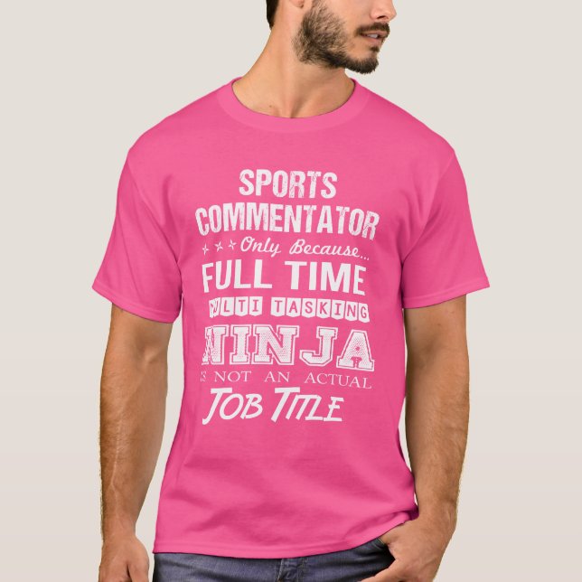 Sports Commentator Multitasking Ninja Jo gift T-Shirt (Front)
