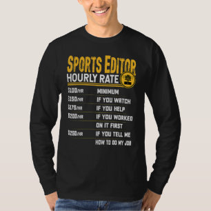 Sports Editor Hourly Rate Sports Journalism journ T-Shirt