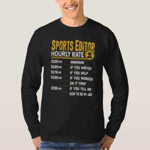 Sports Editor Hourly Rate Sports Journalism journa T-Shirt