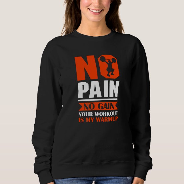 Sports Fitness Bodybuilding Workout Weightlifting  Sweatshirt (Front)