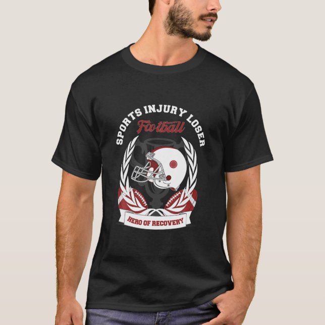 Sports Injury Recovery Football, Broken Leg, Shoul T-Shirt (Front)