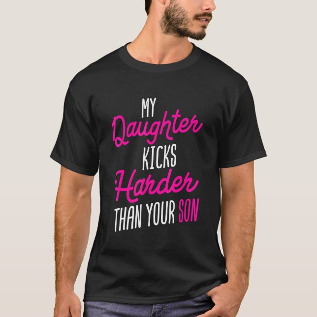 Sports Joke Soccer My Daughter Kicks Harder T-Shirt (Front)