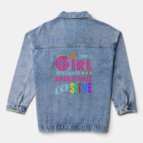 Sports  Just A Girl Who Loves Basketball And Slime Denim Jacket