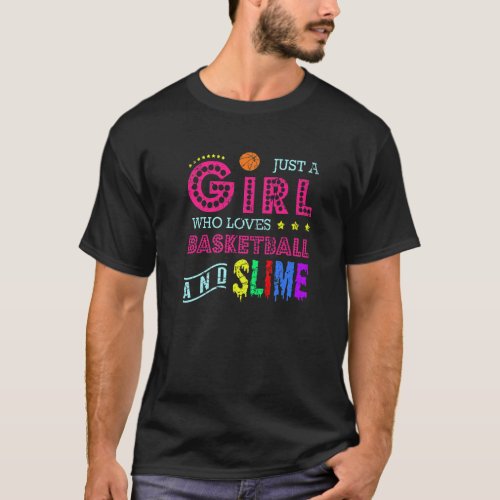 Sports  Just A Girl Who Loves Basketball And Slime T_Shirt