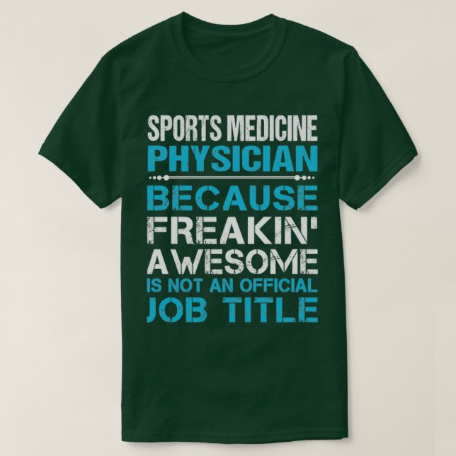Sports Medicine Physician Freaking Awesome Job Gif T-Shirt (Design Front)