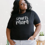Sports mom cool black and white T-Shirt<br><div class="desc">For the coolest mom at all the games,  matches and meets! This fun and trendy type design celebrates the sports mom in you. The stylish design makes a great mother's day gift,  Christmas gift for mom or a birthday gift! And perfect for wearing to games or the carpool!</div>