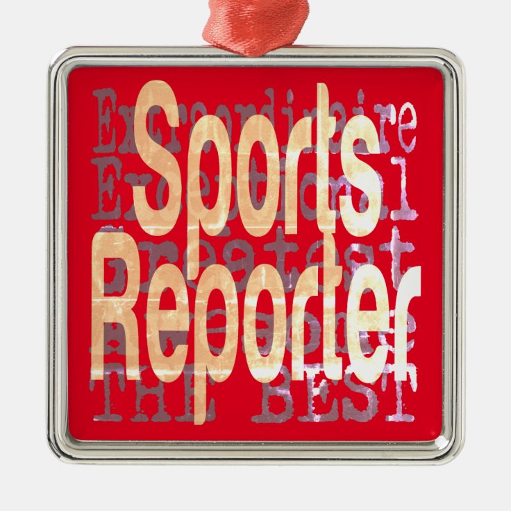 Sports Reporter Extraordinaire Metal Ornament Zazzle